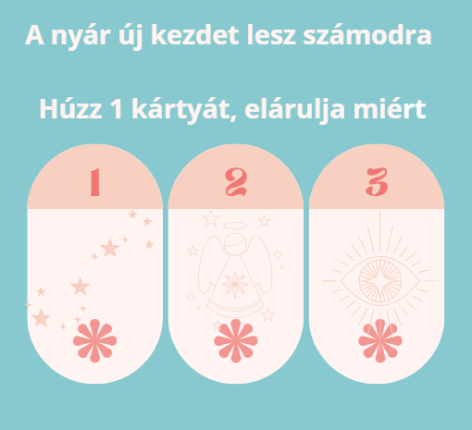 A nyár új kezdet lesz számodra - Húzz 1 kártyát, elárulja miért