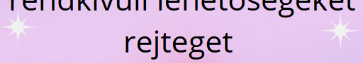 Június első hete rendkívüli lehetőségeket rejteget 4 csillagjegynek