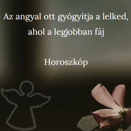 Az angyal ott gyógyítja a lelked, ahol a legjobban fáj - Horoszkóp