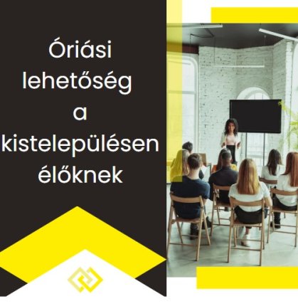 Óriási lehetőség a kistelepülésen élőknek