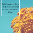 Őszi bakancslista, amit mindenkinek ki kell próbálnia idén