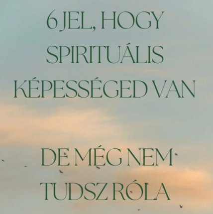 6 jel, hogy spirituális képességed van – De még nem tudsz róla