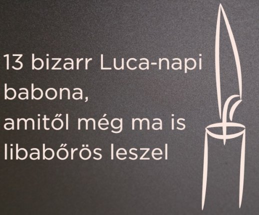 13 bizarr Luca‑napi babona, amitől még ma is libabőrös leszel